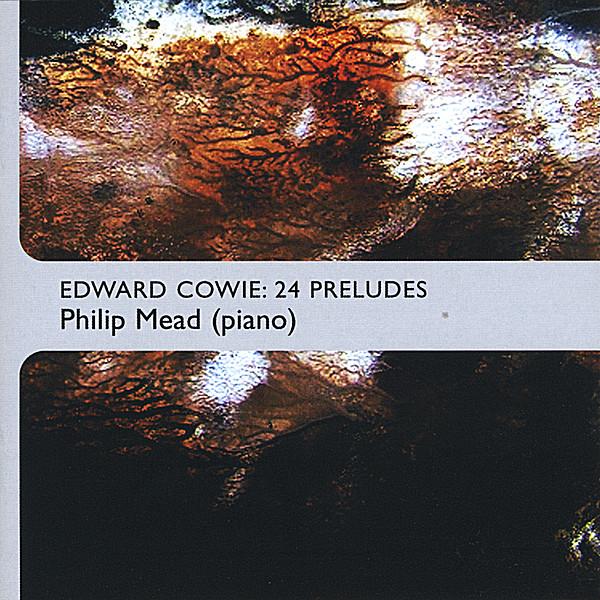 EDWARD COWIE: 24 PRELUDES