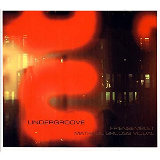 UNDERGROOVE