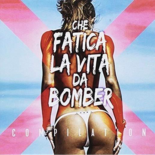 CHE FATICA LA VITA DA BOMBER / VARIOUS (ITA)