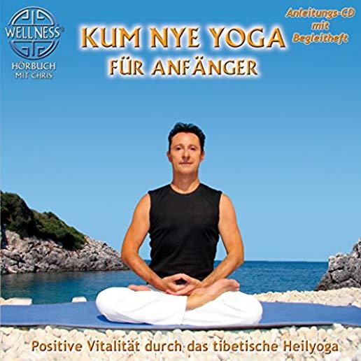 KUM NYE YOGA FUR ANFANGER: POSITIVE VITALITAT