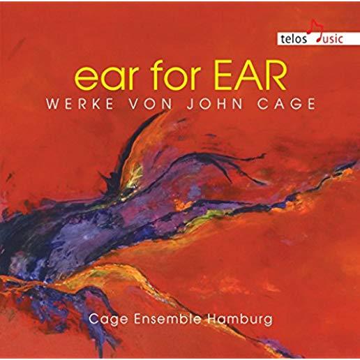 EAR FOR EAR: WORKS BY JOHN CAGE