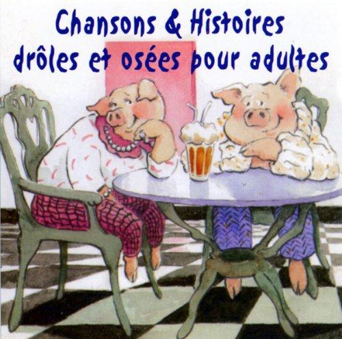 CHANSONS & HISTOIRES DROLES ET OSEES (CAN)