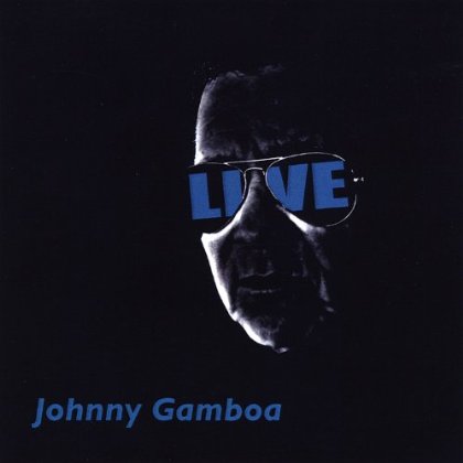 JOHNNY GAMBOA (LIVE)