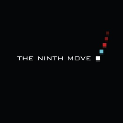 NINTH MOVE