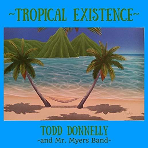 TROPICAL EXISTENCE