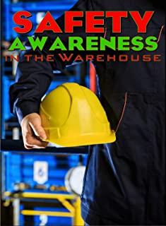 SAFETY AWARENESS IN THE WAREHOUSE / (MOD)