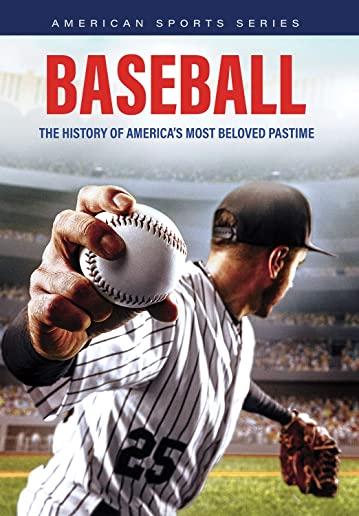 BASEBALL: HISTORY OF AMERICA'S MOST BELOVED