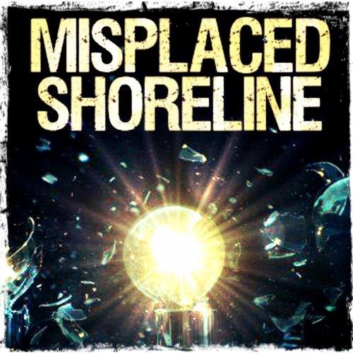 MISPLACED SHORELINE