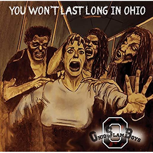 YOU WON'T LAST LONG IN OHIO