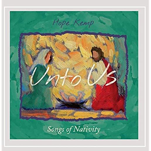 UNTO US: SONGS OF NATIVITY