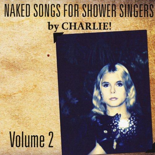 NAKED SONGS FOR SHOWER SINGERS VOLUME II