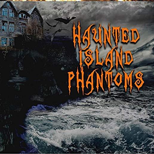 HAUNTED ISLAND PHANTOMS