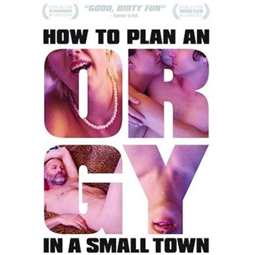 HOW TO PLAN AN ORGY IN A SMALL TOWN / (MOD)