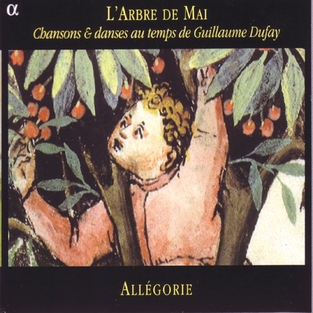 L'ARBRE DE MAI: SONGS & DANCES OF THE 15TH CENTURY