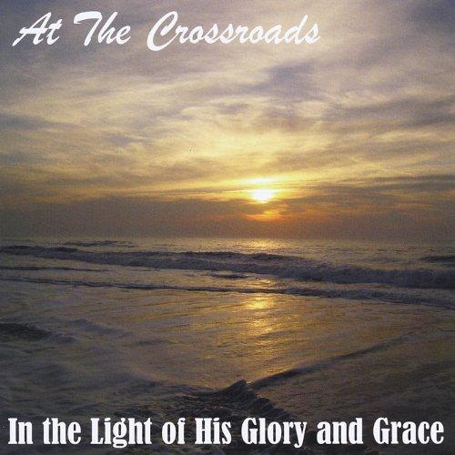 IN THE LIGHT OF HIS GLORY & GRACE