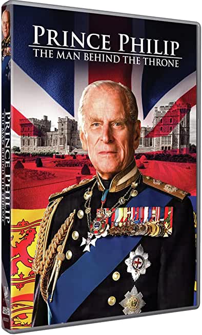 PRINCE PHILIP: MAN BEHIND THE THRONE / (MOD)