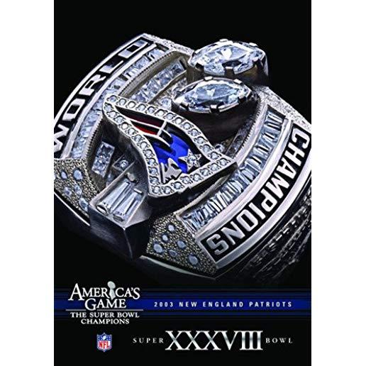 NFL AMERICA'S GAME: PATRIOTS (SUPER BOWL XXXVIII)