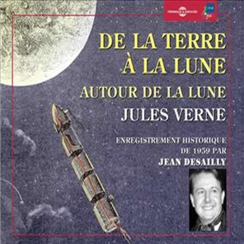 DE LA TERRE A LA LUNE AUTOUR DE LA LUNE: JULES