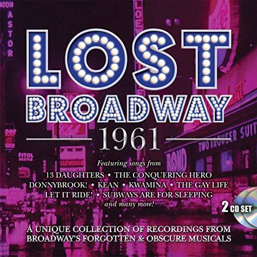 LOST BROADWAY 1961: BROADWAY'S FORGOTTEN & OBSCURE