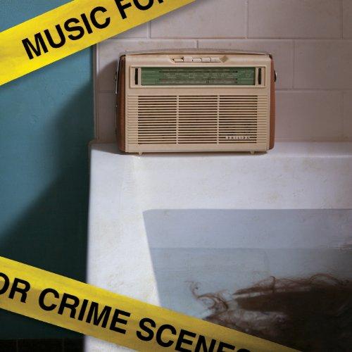 MUSIC FOR CRIME SCENES