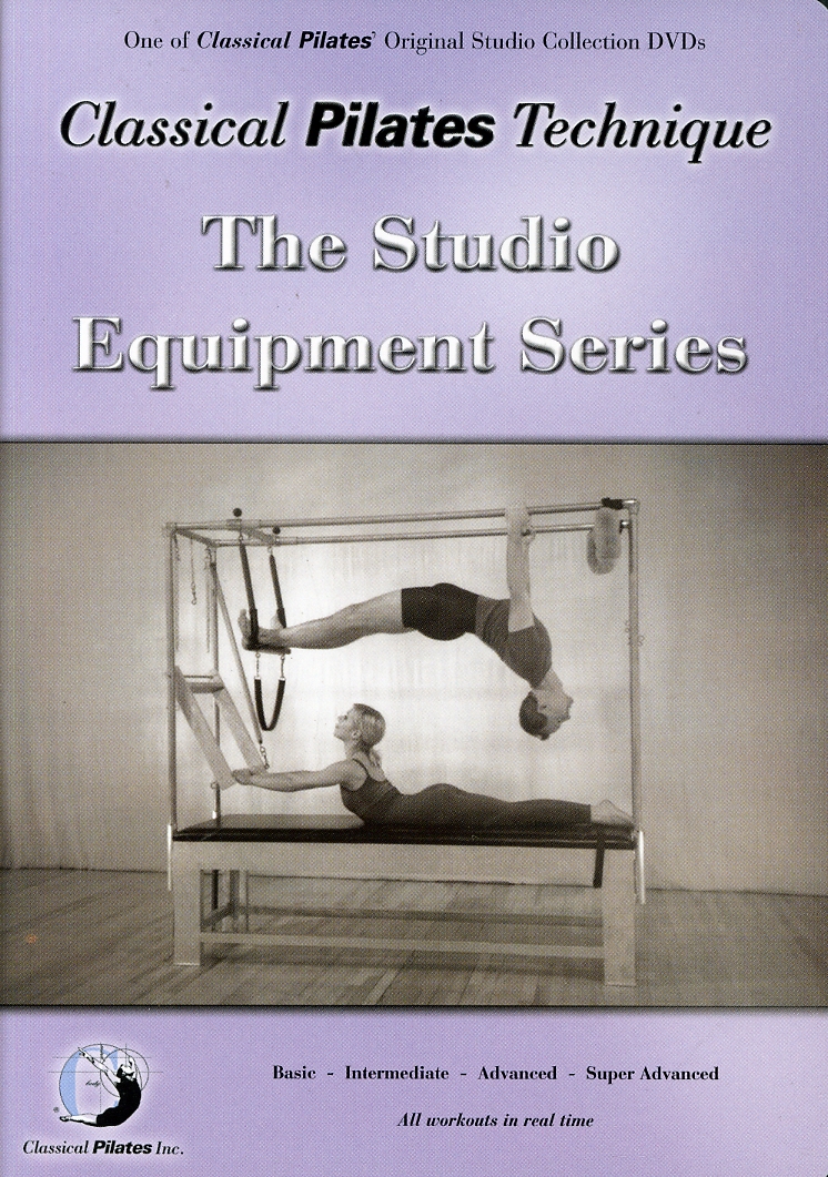 CLASSICAL PILATES TECHNIQUE: STUDIO EQUIPMENT SER