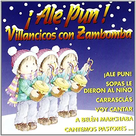 ALE PUN VILLANCICOS CON ZAMBOMBA