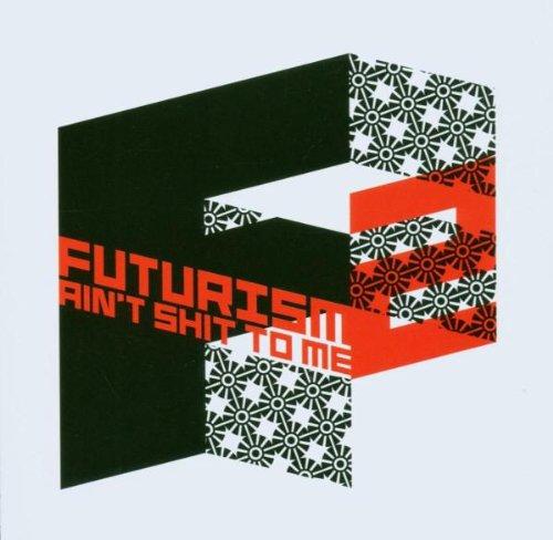 FUTURISM AIN'T SHIT TO ME 2 / VARIOUS