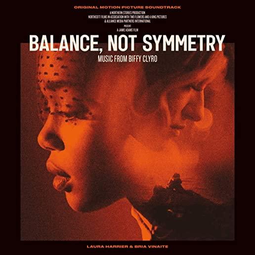 BALANCE NOT SYMMETRY (ORIGINAL MOTION PICTURE)