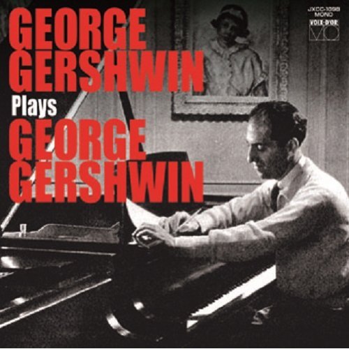 GEORGE GERSHWIN PLAYS GEORGE GERSHWIN (JPN)