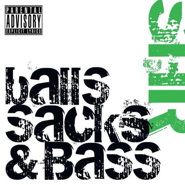 BALLS SACKS & BASS