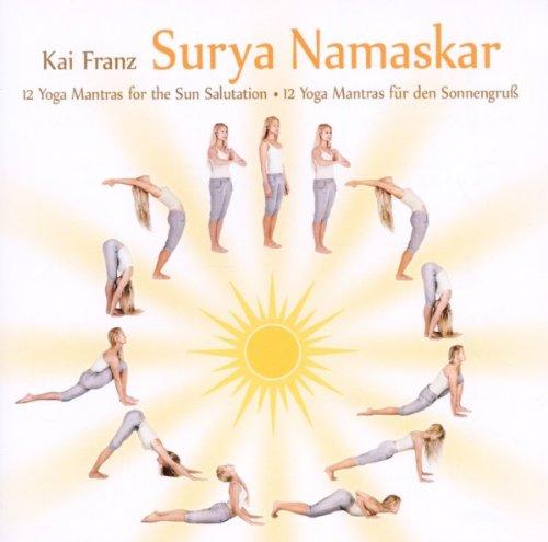 SURYA NAMASKAR: 12 MANTRAS FOR THE SUN SALUTATIONS