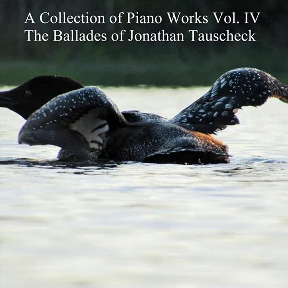 COLLECTION OF PIANO WORKS IV: BALLADES OF JONATHAN