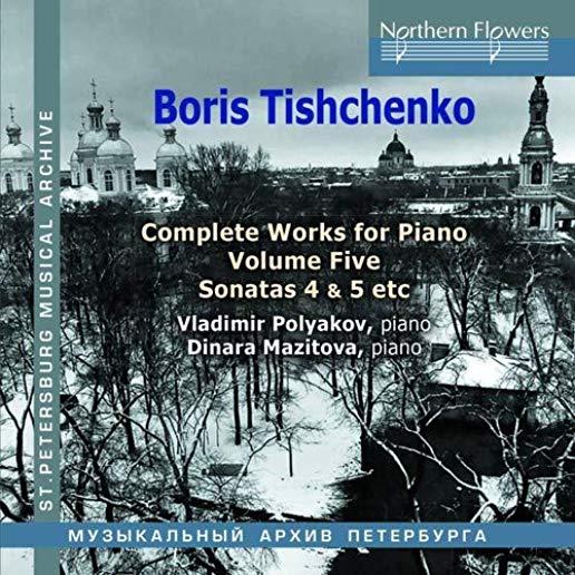 BORIS TISHCHENKO COMPLETE PIANO VOL.5: PIANO SONAT