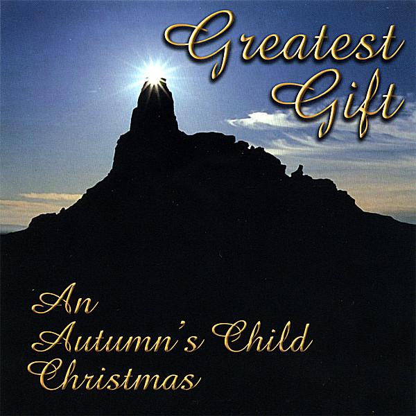 GREATEST GIFT (AN AUTUMN'S CHILD CHRISTMAS)