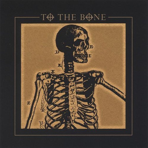 TO THE BONE