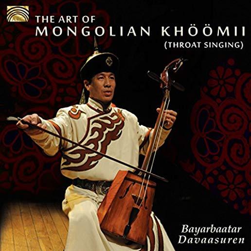 ART OF MONGOLIAN KHOOMII (THROAT SINGING)