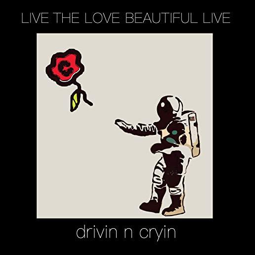 LIVE THE LOVE BEAUTIFUL LIVE