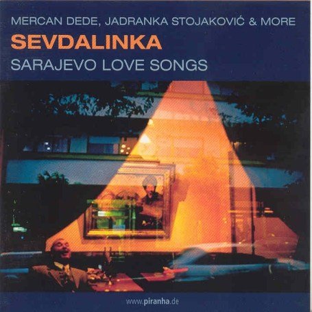 SEVDALINKA: SARAJEVO LOVE SONGS / VARIOUS