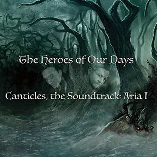 HEROES OF OUR DAYS (CANTICLES THE SOUNDTRACK: ARIA