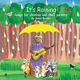 IT'S RAINING SONGS FOR CHILDREN & THEIR PARENTS