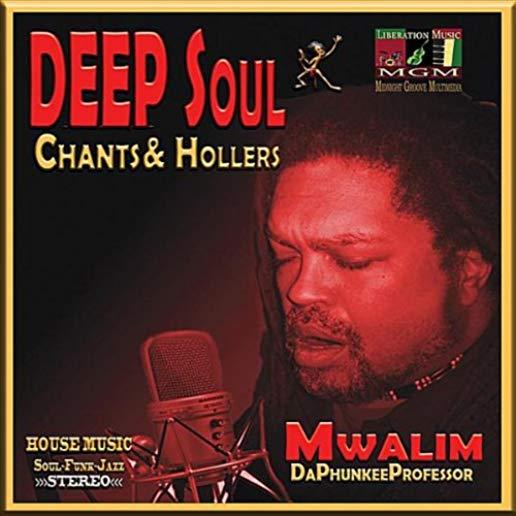 DEEP SOUL CHANTS & HOLLERS