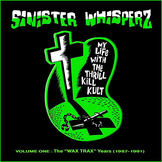 SINISTER WHISPERZ: 1 WAX TRAX YEARS