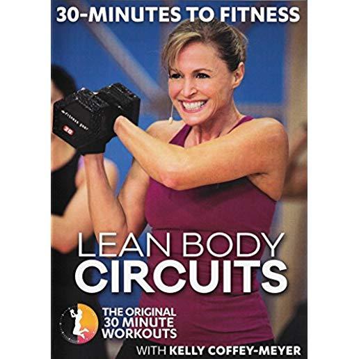 30 MINUTES TO FITNESS: LEAN BODY CIRCUITS