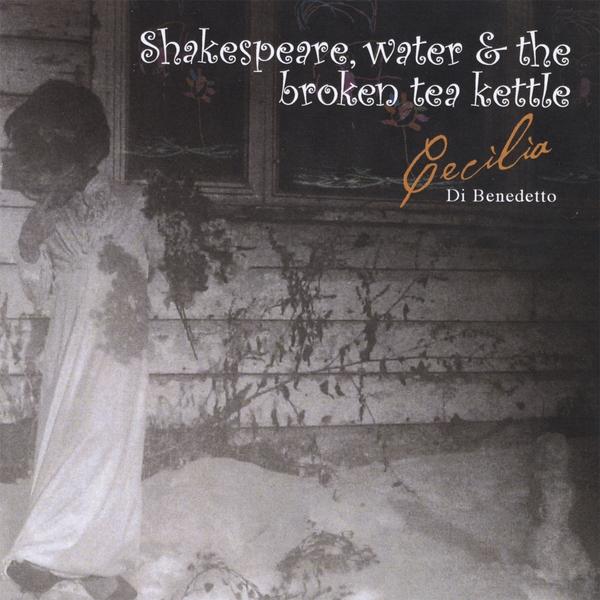 SHAKESPEARE WATER & THE BROKEN TEA KETTLE