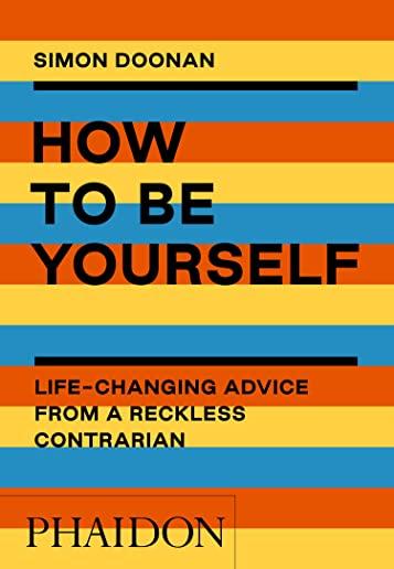 HOW TO BE YOURSELF (PPBK)