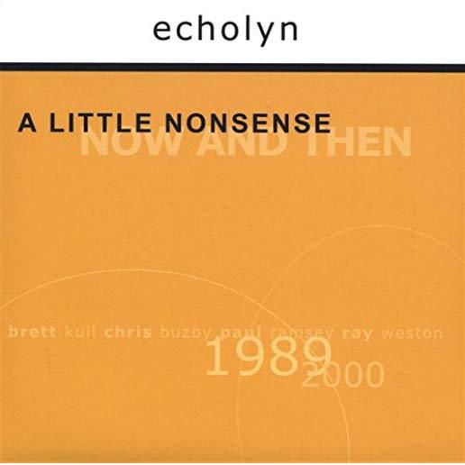 LITTLE NONSENSE: NOW & THEN