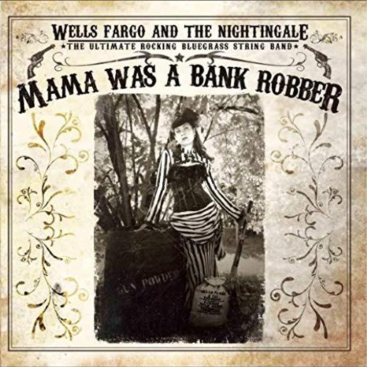 MAMA WAS A BANK ROBBER