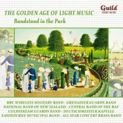 GOLDEN AGE OF LIGHT MUSIC: BANDSTAND IN THE PARK