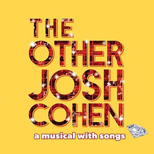 THE OTHER JOSH COHEN: A MUSICAL WITH SONGS