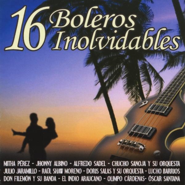 16 BOLEROS INOLVIDABLES / VARIOUS